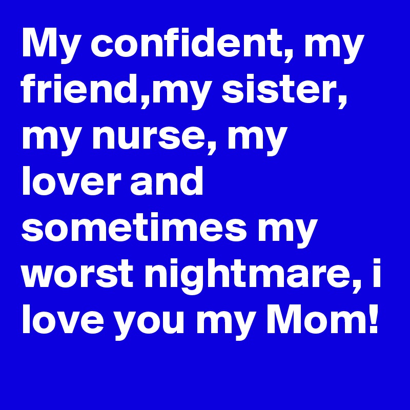 My friend...nurse!